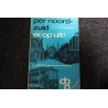 Per Noord- Zuid erop uit.