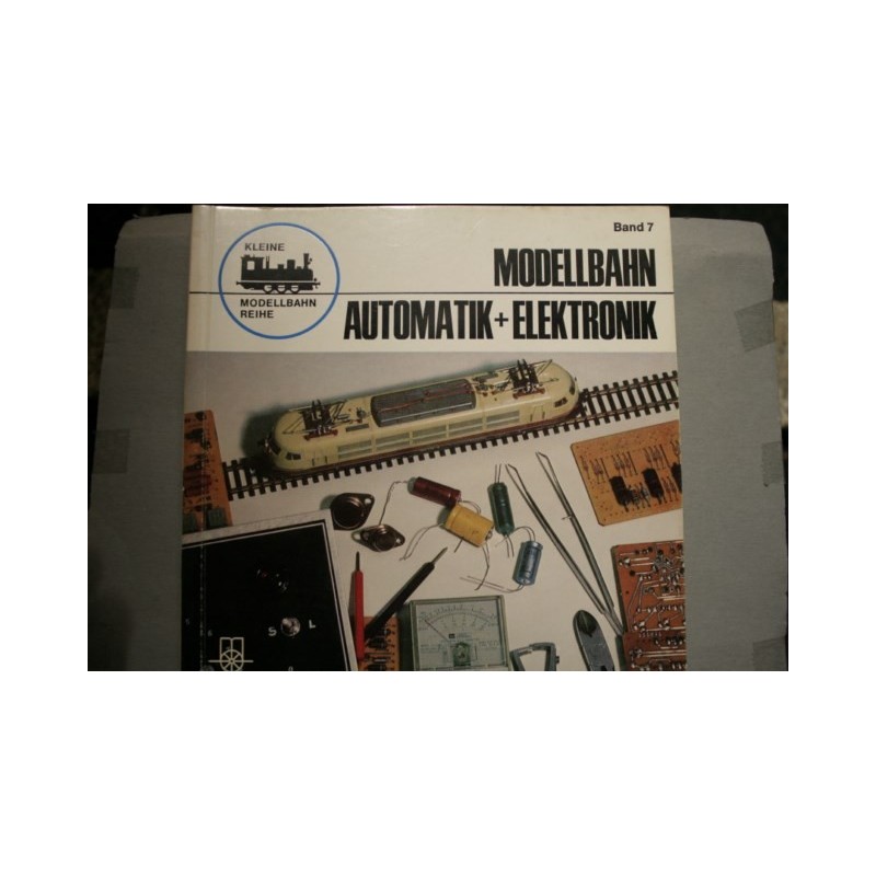 Modellbahn automatik + elektronik band 7